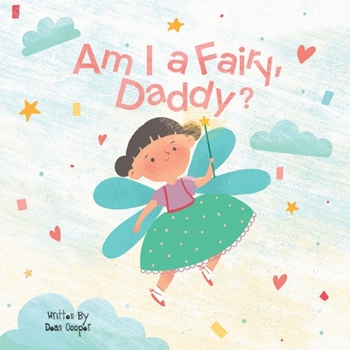 Paperback Am I a Fairy, Daddy? Book