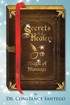 Paperback Secrets of a Healer - Magic of Massage Book