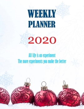 Paperback All life is an experiment The more experiments you make the better. Weekly Planner 2020: 52-Week Calendar, Christmas Gift Cover Design Book