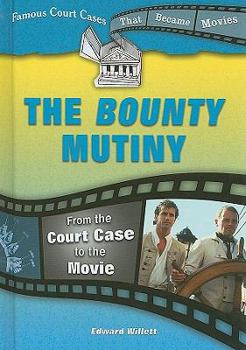 Library Binding The Bounty Mutiny: From the Court Case to the Movie Book