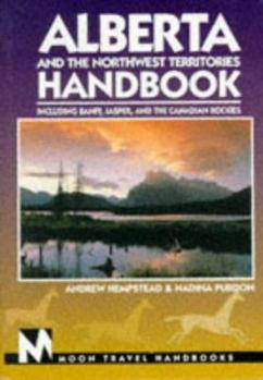Paperback Alberta and the Northwest Territories Handbook: Including Banff, Jasper, and the Canadian Rockies Book