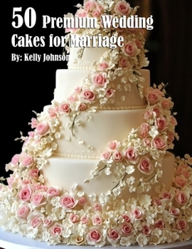 Paperback 50 Premium Wedding Cakes for Marriage Book