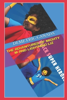 The Adventures of Mighty M and Lightning Liz