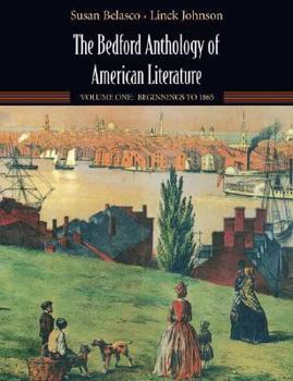 Paperback The Bedford Anthology of American Literature: Volume One: Beginnings to 1865 Book