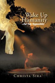 Paperback Wake Up Humanity: And Take Responsibility Book