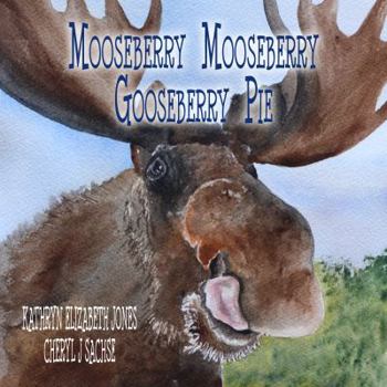 Paperback Mooseberry Mooseberry Gooseberry Pie Book