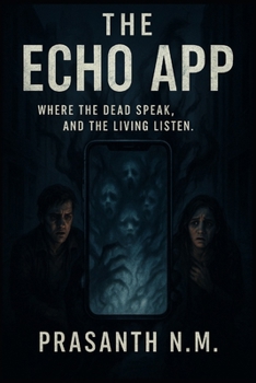 Paperback The Echo App: Where the Dead Speak, and the Living Listen Book