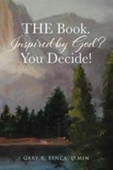 Paperback The Book. Inspired by God? You Decide! Book