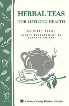 Paperback Herbal Teas for Lifelong Health: Storey's Country Wisdom Bulletin A-220 Book