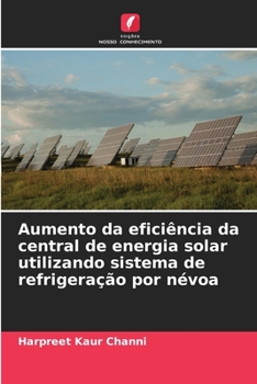 Paperback Aumento da eficiência da central de energia solar utilizando sistema de refrigeração por névoa [Portuguese] Book