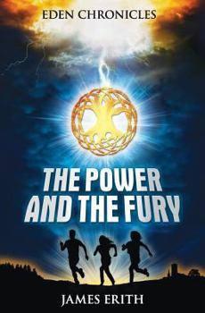 Power and Fury - Book #1 of the Eden Chronicles