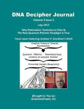 Paperback DNA Decipher Journal Volume 3 Issue 3: Why Materialists? Evolution is False & the New Quantum Platonic Paradigm Is True Book