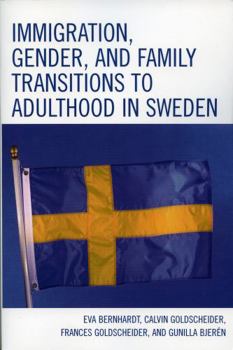 Paperback Immigration, Gender, and Family Transitions to Adulthood in Sweden Book