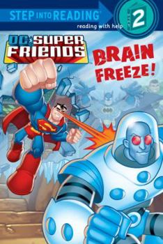 Brain Freeze! - Book  of the DC Super Friends: Step into Reading: Step 2