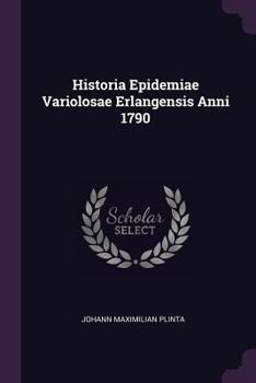 Paperback Historia Epidemiae Variolosae Erlangensis Anni 1790 Book