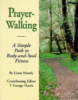 Paperback Prayer Walking: A Simple Path to Body and Soul Fitness Book