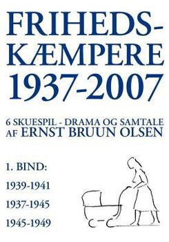 Paperback Frihedskæmpere 1937-2007: 6 skuespil, drama og samtale, 1. bind [Danish] Book