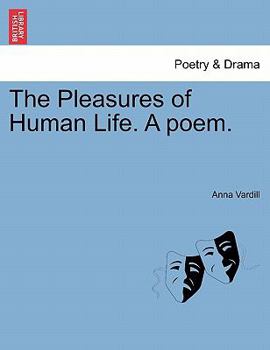 Paperback The Pleasures of Human Life. a Poem. Book