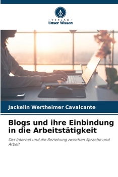 Paperback Blogs und ihre Einbindung in die Arbeitstätigkeit [German] Book