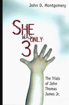 Paperback She Was Only Three: The Trials of John James Jr. Book