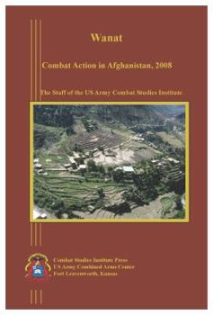 Paperback Wanat Combat Action in Afghanistan, 2008 Book