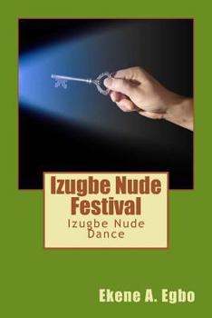 Paperback Izugbe Nude Festival: Izugbe Nude Dance Book