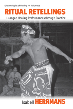 Library Binding Ritual Retellings: Luangan Healing Performances Through Practice Book
