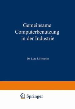 Paperback Gemeinsame Computerbenutzung in Der Industrie: Datenverarbeitung Außer Haus [German] Book
