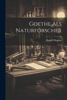 Paperback Goethe als Naturforscher [German] Book