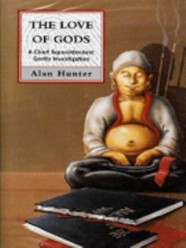 The Love of Gods - Book #44 of the Chief Superintendent Gently