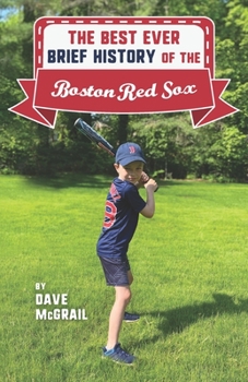 Paperback The Best Ever Brief History of the Boston Red Sox Book