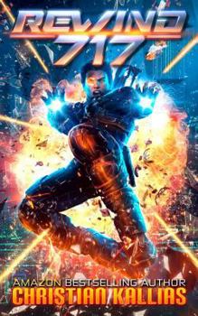 Rewind 717 - Book #1 of the Rewind 717