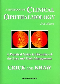 Paperback Textbook of Clinical Ophthalmology, A: A Practical Guide to Disorders of the Eyes and Their Management (2nd Edition) Book