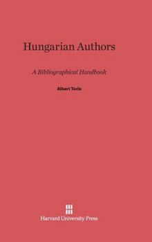 Hardcover Hungarian Authors: A Bibliographical Handbook Book