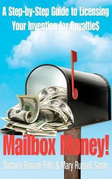 Paperback Mailbox Money!: Step-by-Step Guide to Licensing Your Invention for Royalties Book