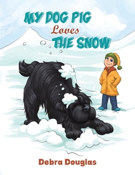 Paperback My Dog Pig Loves the Snow Book