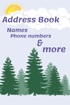 Address Book Names Phone numbers & more: Friends & Family  birthdays With names and addresses &  phone numbers and More  ; with beautiful designs & Glossy Cover & Nice design 6" x 9"
