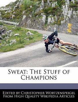 Sweat : The Stuff of Champions