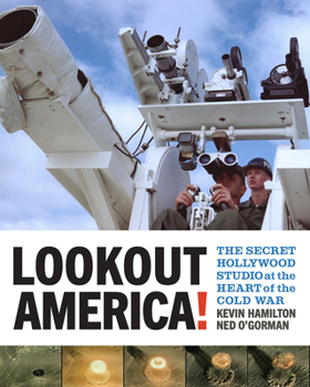Paperback Lookout America!: The Secret Hollywood Studio at the Heart of the Cold War Book