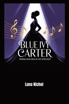 Paperback Blue Ivy Carter: Finding Her Voice in the Spotlight Book