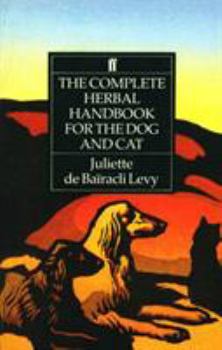 Paperback The Complete Herbal Handbook for the Dog and Cat Book