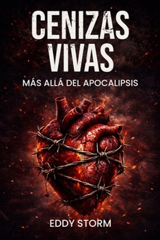 Paperback Cenizas Vivas: Más allá del Apocalipsis (Spanish Edition) [Spanish] Book