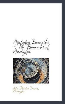 Paperback Aischylou Eumenides = the Eumenides of Aeschylus Book