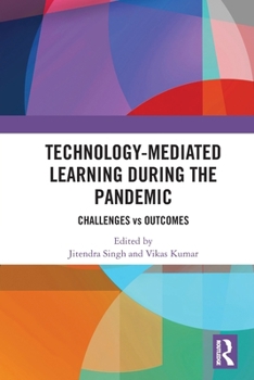 Paperback Technology-mediated Learning During the Pandemic: Challenges vs Outcomes Book