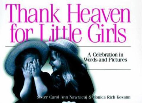 Hardcover Thank Heaven for Little Girls Book