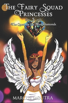 The Fairy Squad Princesses: The Quest for the Soul Diamonds