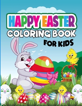 Paperback Happy Easter Coloring Book for Kids: Holiday coloring book for pre-k and kids 4 - 10 and up Book