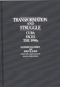 Hardcover Transformation and Struggle: Cuba Faces the 1990s Book