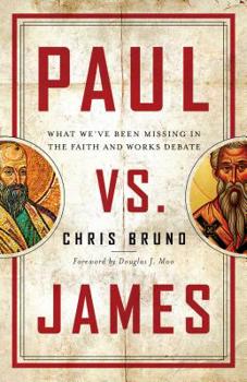 Paperback Paul vs. James: What We've Been Missing in the Faith and Works Debate Book