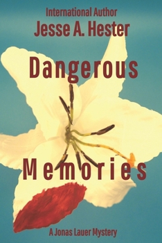 Paperback Dangerous Memories: A Jonas Lauer Mystery Book
